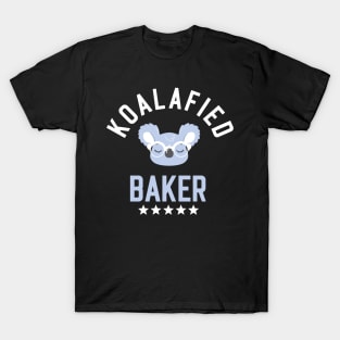 Koalafied Baker - Funny Gift Idea for Bakers T-Shirt